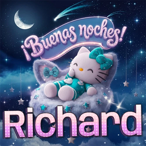 Hello Kitty vistiendo pijama turquesa durmiendo sobre una nube violeta suave, bajo un cartel de neón rosa brillante que dice '¡Buenas noches!' en un cielo lleno de estrellas fugaces y estrellas colgantes. El nombre está escrito con letra grande y colorida justo debajo de la nube. Nombre personalizado: Richard. Hello Kitty vistiendo pijama turquesa durmiendo sobre una nube violeta suave, bajo un cartel de neón rosa brillante que dice '¡Buenas noches!' en un cielo lleno de estrellas fugaces y estrellas colgantes. El nombre está escrito con letra grande y colorida justo debajo de la nube. Nombre personalizado: Richard.
