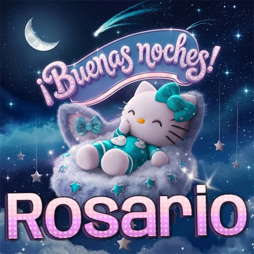 Hello Kitty vistiendo pijama turquesa durmiendo sobre una nube violeta suave, bajo un cartel de neón rosa brillante que dice '¡Buenas noches!' en un cielo lleno de estrellas fugaces y estrellas colgantes. El nombre está escrito con letra grande y colorida justo debajo de la nube. Nombre personalizado: Rosario. Hello Kitty vistiendo pijama turquesa durmiendo sobre una nube violeta suave, bajo un cartel de neón rosa brillante que dice '¡Buenas noches!' en un cielo lleno de estrellas fugaces y estrellas colgantes. El nombre está escrito con letra grande y colorida justo debajo de la nube. Nombre personalizado: Rosario.