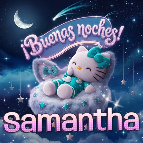 Hello Kitty vistiendo pijama turquesa durmiendo sobre una nube violeta suave, bajo un cartel de neón rosa brillante que dice '¡Buenas noches!' en un cielo lleno de estrellas fugaces y estrellas colgantes. El nombre está escrito con letra grande y colorida justo debajo de la nube. Nombre personalizado: Samantha.