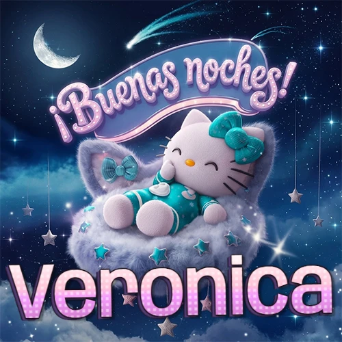 Hello Kitty vistiendo pijama turquesa durmiendo sobre una nube violeta suave, bajo un cartel de neón rosa brillante que dice '¡Buenas noches!' en un cielo lleno de estrellas fugaces y estrellas colgantes. El nombre está escrito con letra grande y colorida justo debajo de la nube. Nombre personalizado: Veronica.