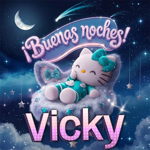 Hello Kitty vistiendo pijama turquesa durmiendo sobre una nube violeta suave, bajo un cartel de neón rosa brillante que dice '¡Buenas noches!' en un cielo lleno de estrellas fugaces y estrellas colgantes. El nombre está escrito con letra grande y colorida justo debajo de la nube. Nombre personalizado: Vicky. Hello Kitty vistiendo pijama turquesa durmiendo sobre una nube violeta suave, bajo un cartel de neón rosa brillante que dice '¡Buenas noches!' en un cielo lleno de estrellas fugaces y estrellas colgantes. El nombre está escrito con letra grande y colorida justo debajo de la nube. Nombre personalizado: Vicky.