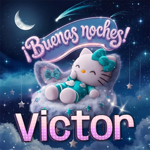 Hello Kitty vistiendo pijama turquesa durmiendo sobre una nube violeta suave, bajo un cartel de neón rosa brillante que dice '¡Buenas noches!' en un cielo lleno de estrellas fugaces y estrellas colgantes. El nombre está escrito con letra grande y colorida justo debajo de la nube. Nombre personalizado: Victor.