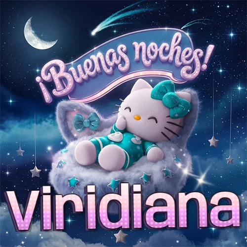 Hello Kitty vistiendo pijama turquesa durmiendo sobre una nube violeta suave, bajo un cartel de neón rosa brillante que dice '¡Buenas noches!' en un cielo lleno de estrellas fugaces y estrellas colgantes. El nombre está escrito con letra grande y colorida justo debajo de la nube. Nombre personalizado: Viridiana.