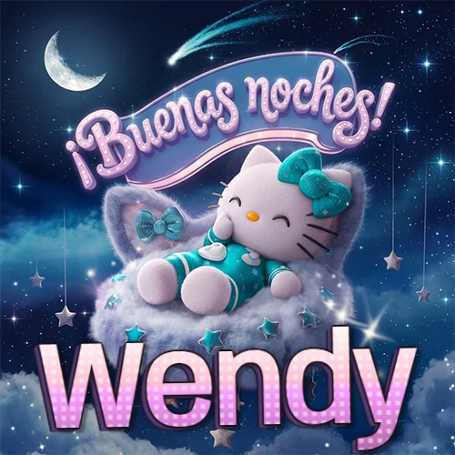 Hello Kitty vistiendo pijama turquesa durmiendo sobre una nube violeta suave, bajo un cartel de neón rosa brillante que dice '¡Buenas noches!' en un cielo lleno de estrellas fugaces y estrellas colgantes. El nombre está escrito con letra grande y colorida justo debajo de la nube. Nombre personalizado: Wendy. Hello Kitty vistiendo pijama turquesa durmiendo sobre una nube violeta suave, bajo un cartel de neón rosa brillante que dice '¡Buenas noches!' en un cielo lleno de estrellas fugaces y estrellas colgantes. El nombre está escrito con letra grande y colorida justo debajo de la nube. Nombre personalizado: Wendy.