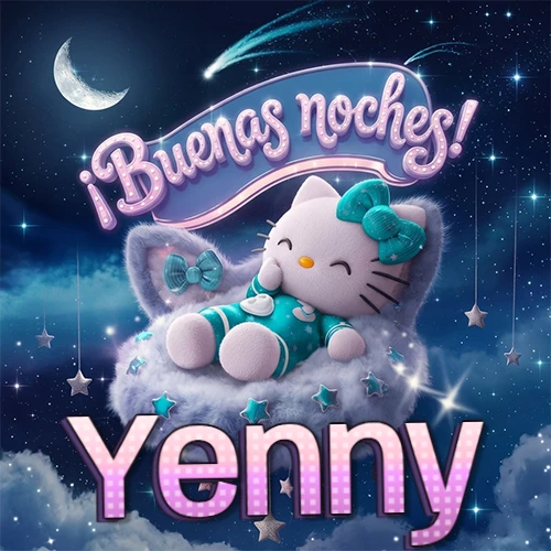 Hello Kitty vistiendo pijama turquesa durmiendo sobre una nube violeta suave, bajo un cartel de neón rosa brillante que dice '¡Buenas noches!' en un cielo lleno de estrellas fugaces y estrellas colgantes. El nombre está escrito con letra grande y colorida justo debajo de la nube. Nombre personalizado: Yenny.