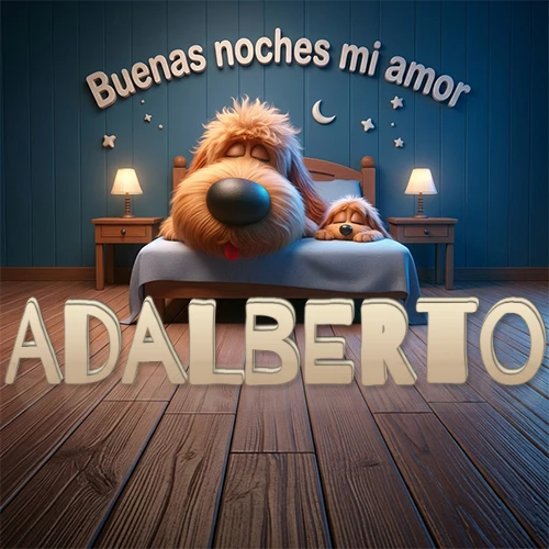 Dos perros de raza de pelaje espeso durmiendo juntos plácidamente en una cama cómoda, sobre ellos la frase 'Buenas noches mi amor' en una pared azul tranquila decorada con estrellas y una pequeña luna, con lámparas laterales cálidas. El nombre está en un prominente texto 3D en el piso de madera frente a la cama. Nombre personalizado: Adalberto.