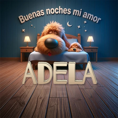 Dos perros de raza de pelaje espeso durmiendo juntos plácidamente en una cama cómoda, sobre ellos la frase 'Buenas noches mi amor' en una pared azul tranquila decorada con estrellas y una pequeña luna, con lámparas laterales cálidas. El nombre está en un prominente texto 3D en el piso de madera frente a la cama. Nombre personalizado: Adela. Dos perros de raza de pelaje espeso durmiendo juntos plácidamente en una cama cómoda, sobre ellos la frase 'Buenas noches mi amor' en una pared azul tranquila decorada con estrellas y una pequeña luna, con lámparas laterales cálidas. El nombre está en un prominente texto 3D en el piso de madera frente a la cama. Nombre personalizado: Adela.
