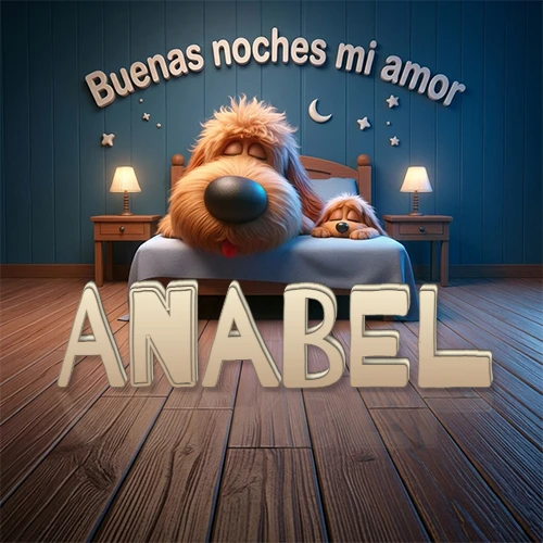 Dos perros de raza de pelaje espeso durmiendo juntos plácidamente en una cama cómoda, sobre ellos la frase 'Buenas noches mi amor' en una pared azul tranquila decorada con estrellas y una pequeña luna, con lámparas laterales cálidas. El nombre está en un prominente texto 3D en el piso de madera frente a la cama. Nombre personalizado: Anabel. Dos perros de raza de pelaje espeso durmiendo juntos plácidamente en una cama cómoda, sobre ellos la frase 'Buenas noches mi amor' en una pared azul tranquila decorada con estrellas y una pequeña luna, con lámparas laterales cálidas. El nombre está en un prominente texto 3D en el piso de madera frente a la cama. Nombre personalizado: Anabel.
