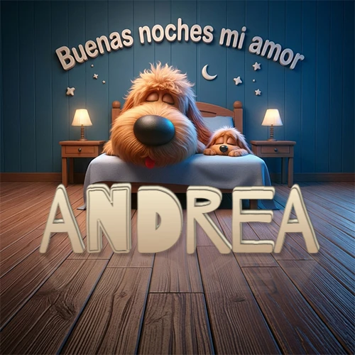 Dos perros de raza de pelaje espeso durmiendo juntos plácidamente en una cama cómoda, sobre ellos la frase 'Buenas noches mi amor' en una pared azul tranquila decorada con estrellas y una pequeña luna, con lámparas laterales cálidas. El nombre está en un prominente texto 3D en el piso de madera frente a la cama. Nombre personalizado: Andrea.
