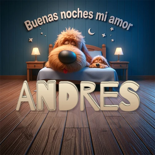 Dos perros de raza de pelaje espeso durmiendo juntos plácidamente en una cama cómoda, sobre ellos la frase 'Buenas noches mi amor' en una pared azul tranquila decorada con estrellas y una pequeña luna, con lámparas laterales cálidas. El nombre está en un prominente texto 3D en el piso de madera frente a la cama. Nombre personalizado: Andres.