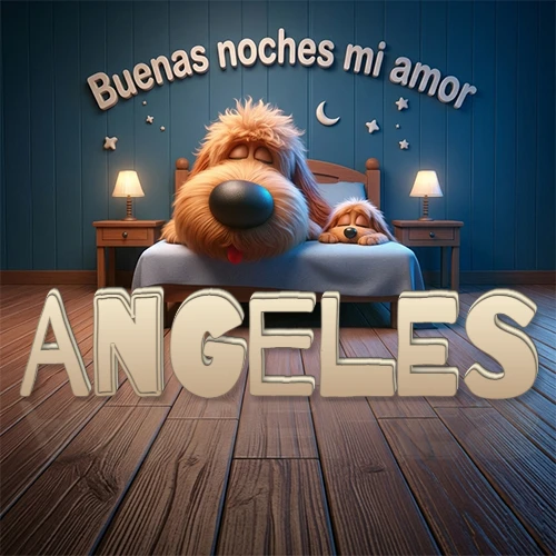 Dos perros de raza de pelaje espeso durmiendo juntos plácidamente en una cama cómoda, sobre ellos la frase 'Buenas noches mi amor' en una pared azul tranquila decorada con estrellas y una pequeña luna, con lámparas laterales cálidas. El nombre está en un prominente texto 3D en el piso de madera frente a la cama. Nombre personalizado: Angeles. Dos perros de raza de pelaje espeso durmiendo juntos plácidamente en una cama cómoda, sobre ellos la frase 'Buenas noches mi amor' en una pared azul tranquila decorada con estrellas y una pequeña luna, con lámparas laterales cálidas. El nombre está en un prominente texto 3D en el piso de madera frente a la cama. Nombre personalizado: Angeles.