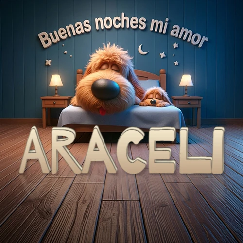 Dos perros de raza de pelaje espeso durmiendo juntos plácidamente en una cama cómoda, sobre ellos la frase 'Buenas noches mi amor' en una pared azul tranquila decorada con estrellas y una pequeña luna, con lámparas laterales cálidas. El nombre está en un prominente texto 3D en el piso de madera frente a la cama. Nombre personalizado: Araceli.