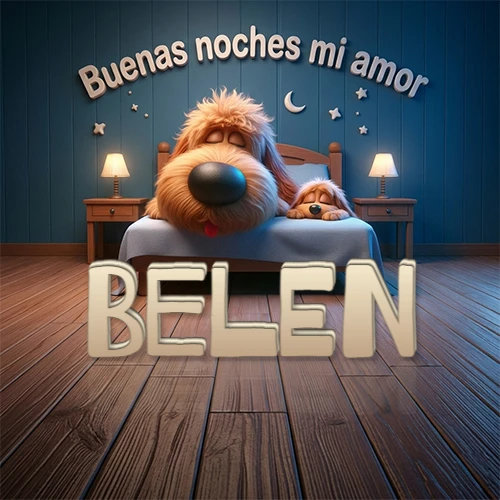 Dos perros de raza de pelaje espeso durmiendo juntos plácidamente en una cama cómoda, sobre ellos la frase 'Buenas noches mi amor' en una pared azul tranquila decorada con estrellas y una pequeña luna, con lámparas laterales cálidas. El nombre está en un prominente texto 3D en el piso de madera frente a la cama. Nombre personalizado: Belen.