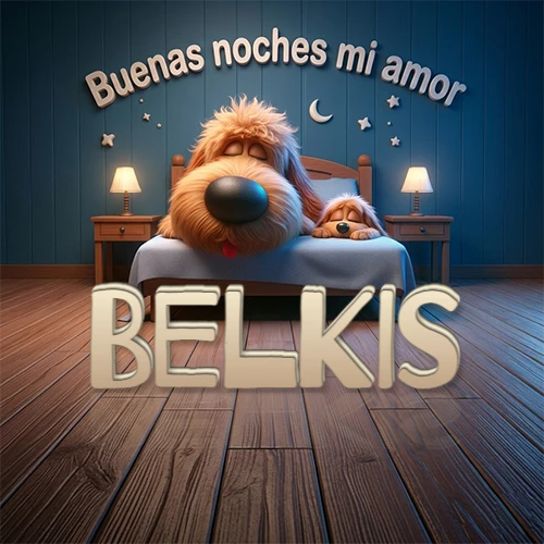 Dos perros de raza de pelaje espeso durmiendo juntos plácidamente en una cama cómoda, sobre ellos la frase 'Buenas noches mi amor' en una pared azul tranquila decorada con estrellas y una pequeña luna, con lámparas laterales cálidas. El nombre está en un prominente texto 3D en el piso de madera frente a la cama. Nombre personalizado: Belkis.
