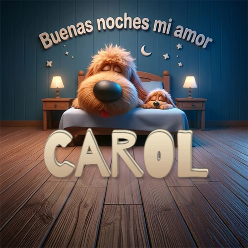 Dos perros de raza de pelaje espeso durmiendo juntos plácidamente en una cama cómoda, sobre ellos la frase 'Buenas noches mi amor' en una pared azul tranquila decorada con estrellas y una pequeña luna, con lámparas laterales cálidas. El nombre está en un prominente texto 3D en el piso de madera frente a la cama. Nombre personalizado: Carol. Dos perros de raza de pelaje espeso durmiendo juntos plácidamente en una cama cómoda, sobre ellos la frase 'Buenas noches mi amor' en una pared azul tranquila decorada con estrellas y una pequeña luna, con lámparas laterales cálidas. El nombre está en un prominente texto 3D en el piso de madera frente a la cama. Nombre personalizado: Carol.