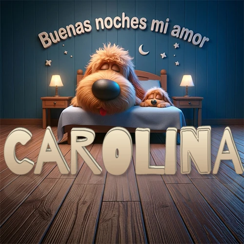 Dos perros de raza de pelaje espeso durmiendo juntos plácidamente en una cama cómoda, sobre ellos la frase 'Buenas noches mi amor' en una pared azul tranquila decorada con estrellas y una pequeña luna, con lámparas laterales cálidas. El nombre está en un prominente texto 3D en el piso de madera frente a la cama. Nombre personalizado: Carolina.