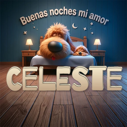 Dos perros de raza de pelaje espeso durmiendo juntos plácidamente en una cama cómoda, sobre ellos la frase 'Buenas noches mi amor' en una pared azul tranquila decorada con estrellas y una pequeña luna, con lámparas laterales cálidas. El nombre está en un prominente texto 3D en el piso de madera frente a la cama. Nombre personalizado: Celeste.