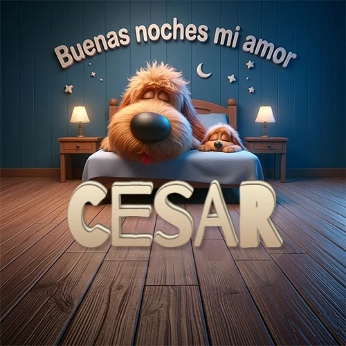 Dos perros de raza de pelaje espeso durmiendo juntos plácidamente en una cama cómoda, sobre ellos la frase 'Buenas noches mi amor' en una pared azul tranquila decorada con estrellas y una pequeña luna, con lámparas laterales cálidas. El nombre está en un prominente texto 3D en el piso de madera frente a la cama. Nombre personalizado: Cesar.