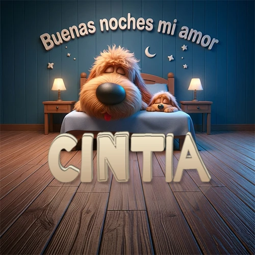 Dos perros de raza de pelaje espeso durmiendo juntos plácidamente en una cama cómoda, sobre ellos la frase 'Buenas noches mi amor' en una pared azul tranquila decorada con estrellas y una pequeña luna, con lámparas laterales cálidas. El nombre está en un prominente texto 3D en el piso de madera frente a la cama. Nombre personalizado: Cintia. Dos perros de raza de pelaje espeso durmiendo juntos plácidamente en una cama cómoda, sobre ellos la frase 'Buenas noches mi amor' en una pared azul tranquila decorada con estrellas y una pequeña luna, con lámparas laterales cálidas. El nombre está en un prominente texto 3D en el piso de madera frente a la cama. Nombre personalizado: Cintia.