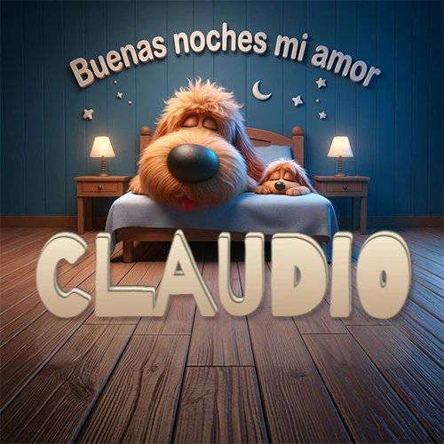 Dos perros de raza de pelaje espeso durmiendo juntos plácidamente en una cama cómoda, sobre ellos la frase 'Buenas noches mi amor' en una pared azul tranquila decorada con estrellas y una pequeña luna, con lámparas laterales cálidas. El nombre está en un prominente texto 3D en el piso de madera frente a la cama. Nombre personalizado: Claudio.
