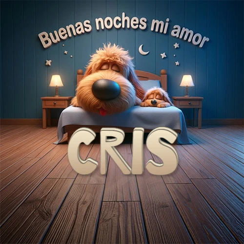 Dos perros de raza de pelaje espeso durmiendo juntos plácidamente en una cama cómoda, sobre ellos la frase 'Buenas noches mi amor' en una pared azul tranquila decorada con estrellas y una pequeña luna, con lámparas laterales cálidas. El nombre está en un prominente texto 3D en el piso de madera frente a la cama. Nombre personalizado: Cris.