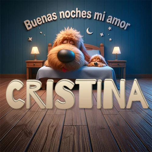 Dos perros de raza de pelaje espeso durmiendo juntos plácidamente en una cama cómoda, sobre ellos la frase 'Buenas noches mi amor' en una pared azul tranquila decorada con estrellas y una pequeña luna, con lámparas laterales cálidas. El nombre está en un prominente texto 3D en el piso de madera frente a la cama. Nombre personalizado: Cristina.
