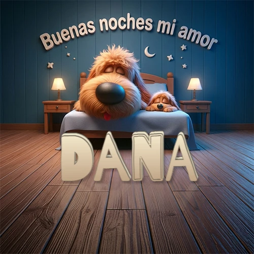 Dos perros de raza de pelaje espeso durmiendo juntos plácidamente en una cama cómoda, sobre ellos la frase 'Buenas noches mi amor' en una pared azul tranquila decorada con estrellas y una pequeña luna, con lámparas laterales cálidas. El nombre está en un prominente texto 3D en el piso de madera frente a la cama. Nombre personalizado: Dana. Dos perros de raza de pelaje espeso durmiendo juntos plácidamente en una cama cómoda, sobre ellos la frase 'Buenas noches mi amor' en una pared azul tranquila decorada con estrellas y una pequeña luna, con lámparas laterales cálidas. El nombre está en un prominente texto 3D en el piso de madera frente a la cama. Nombre personalizado: Dana.