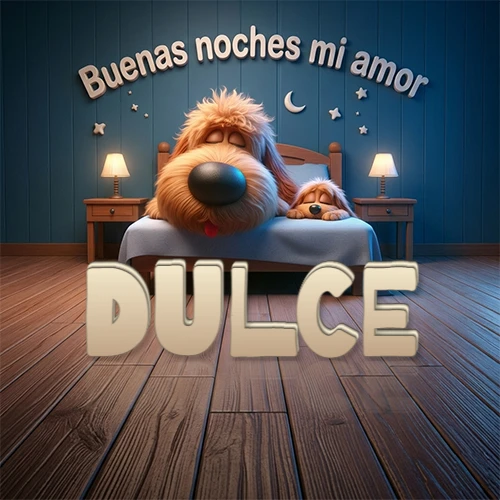Dos perros de raza de pelaje espeso durmiendo juntos plácidamente en una cama cómoda, sobre ellos la frase 'Buenas noches mi amor' en una pared azul tranquila decorada con estrellas y una pequeña luna, con lámparas laterales cálidas. El nombre está en un prominente texto 3D en el piso de madera frente a la cama. Nombre personalizado: Dulce. Dos perros de raza de pelaje espeso durmiendo juntos plácidamente en una cama cómoda, sobre ellos la frase 'Buenas noches mi amor' en una pared azul tranquila decorada con estrellas y una pequeña luna, con lámparas laterales cálidas. El nombre está en un prominente texto 3D en el piso de madera frente a la cama. Nombre personalizado: Dulce.