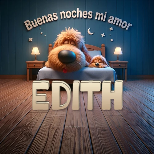 Dos perros de raza de pelaje espeso durmiendo juntos plácidamente en una cama cómoda, sobre ellos la frase 'Buenas noches mi amor' en una pared azul tranquila decorada con estrellas y una pequeña luna, con lámparas laterales cálidas. El nombre está en un prominente texto 3D en el piso de madera frente a la cama. Nombre personalizado: Edith.