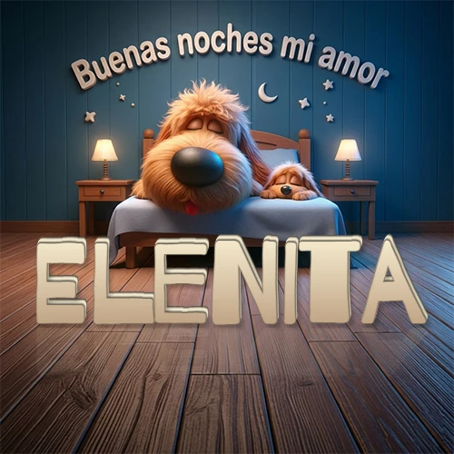 Dos perros de raza de pelaje espeso durmiendo juntos plácidamente en una cama cómoda, sobre ellos la frase 'Buenas noches mi amor' en una pared azul tranquila decorada con estrellas y una pequeña luna, con lámparas laterales cálidas. El nombre está en un prominente texto 3D en el piso de madera frente a la cama. Nombre personalizado: Elenita.