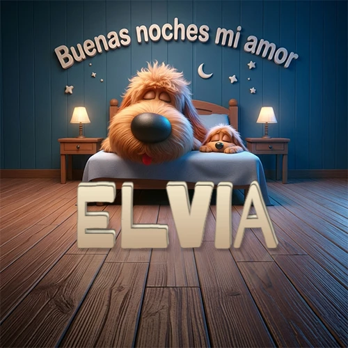 Dos perros de raza de pelaje espeso durmiendo juntos plácidamente en una cama cómoda, sobre ellos la frase 'Buenas noches mi amor' en una pared azul tranquila decorada con estrellas y una pequeña luna, con lámparas laterales cálidas. El nombre está en un prominente texto 3D en el piso de madera frente a la cama. Nombre personalizado: Elvia.