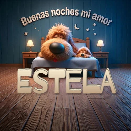 Dos perros de raza de pelaje espeso durmiendo juntos plácidamente en una cama cómoda, sobre ellos la frase 'Buenas noches mi amor' en una pared azul tranquila decorada con estrellas y una pequeña luna, con lámparas laterales cálidas. El nombre está en un prominente texto 3D en el piso de madera frente a la cama. Nombre personalizado: Estela.