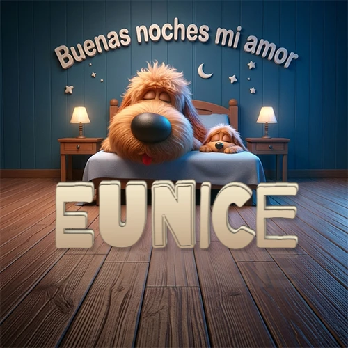 Dos perros de raza de pelaje espeso durmiendo juntos plácidamente en una cama cómoda, sobre ellos la frase 'Buenas noches mi amor' en una pared azul tranquila decorada con estrellas y una pequeña luna, con lámparas laterales cálidas. El nombre está en un prominente texto 3D en el piso de madera frente a la cama. Nombre personalizado: Eunice.
