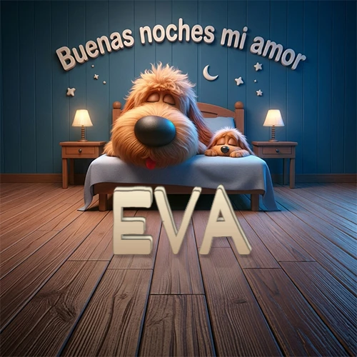 Dos perros de raza de pelaje espeso durmiendo juntos plácidamente en una cama cómoda, sobre ellos la frase 'Buenas noches mi amor' en una pared azul tranquila decorada con estrellas y una pequeña luna, con lámparas laterales cálidas. El nombre está en un prominente texto 3D en el piso de madera frente a la cama. Nombre personalizado: Eva.