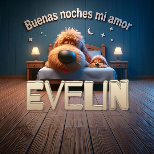 Dos perros de raza de pelaje espeso durmiendo juntos plácidamente en una cama cómoda, sobre ellos la frase 'Buenas noches mi amor' en una pared azul tranquila decorada con estrellas y una pequeña luna, con lámparas laterales cálidas. El nombre está en un prominente texto 3D en el piso de madera frente a la cama. Nombre personalizado: Evelin.