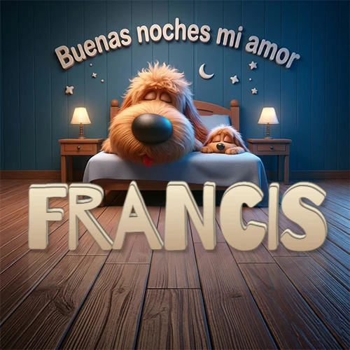 Dos perros de raza de pelaje espeso durmiendo juntos plácidamente en una cama cómoda, sobre ellos la frase 'Buenas noches mi amor' en una pared azul tranquila decorada con estrellas y una pequeña luna, con lámparas laterales cálidas. El nombre está en un prominente texto 3D en el piso de madera frente a la cama. Nombre personalizado: Francis.