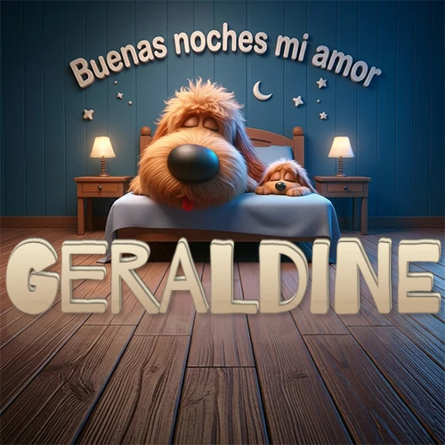 Dos perros de raza de pelaje espeso durmiendo juntos plácidamente en una cama cómoda, sobre ellos la frase 'Buenas noches mi amor' en una pared azul tranquila decorada con estrellas y una pequeña luna, con lámparas laterales cálidas. El nombre está en un prominente texto 3D en el piso de madera frente a la cama. Nombre personalizado: Geraldine.