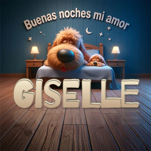 Dos perros de raza de pelaje espeso durmiendo juntos plácidamente en una cama cómoda, sobre ellos la frase 'Buenas noches mi amor' en una pared azul tranquila decorada con estrellas y una pequeña luna, con lámparas laterales cálidas. El nombre está en un prominente texto 3D en el piso de madera frente a la cama. Nombre personalizado: Giselle.