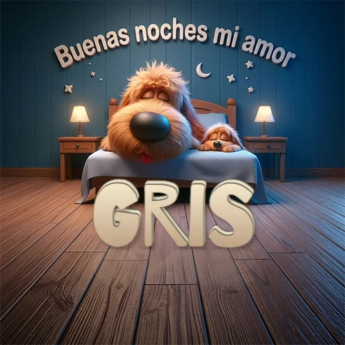 Dos perros de raza de pelaje espeso durmiendo juntos plácidamente en una cama cómoda, sobre ellos la frase 'Buenas noches mi amor' en una pared azul tranquila decorada con estrellas y una pequeña luna, con lámparas laterales cálidas. El nombre está en un prominente texto 3D en el piso de madera frente a la cama. Nombre personalizado: Gris.