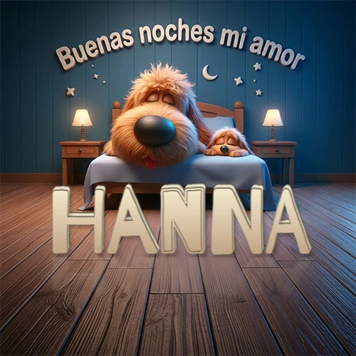 Dos perros de raza de pelaje espeso durmiendo juntos plácidamente en una cama cómoda, sobre ellos la frase 'Buenas noches mi amor' en una pared azul tranquila decorada con estrellas y una pequeña luna, con lámparas laterales cálidas. El nombre está en un prominente texto 3D en el piso de madera frente a la cama. Nombre personalizado: Hanna.
