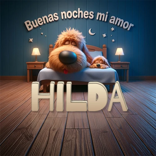 Dos perros de raza de pelaje espeso durmiendo juntos plácidamente en una cama cómoda, sobre ellos la frase 'Buenas noches mi amor' en una pared azul tranquila decorada con estrellas y una pequeña luna, con lámparas laterales cálidas. El nombre está en un prominente texto 3D en el piso de madera frente a la cama. Nombre personalizado: Hilda.