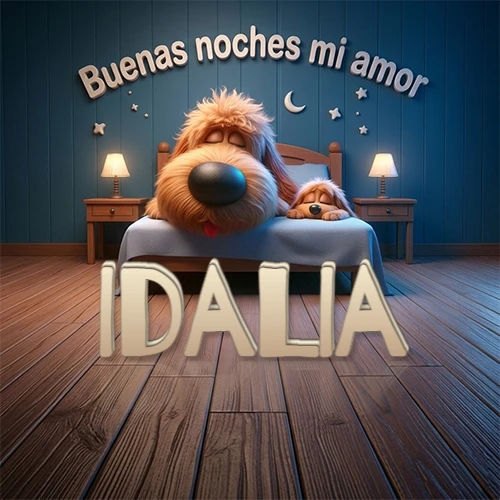 Dos perros de raza de pelaje espeso durmiendo juntos plácidamente en una cama cómoda, sobre ellos la frase 'Buenas noches mi amor' en una pared azul tranquila decorada con estrellas y una pequeña luna, con lámparas laterales cálidas. El nombre está en un prominente texto 3D en el piso de madera frente a la cama. Nombre personalizado: Idalia.