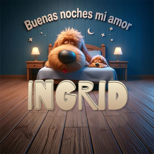 Dos perros de raza de pelaje espeso durmiendo juntos plácidamente en una cama cómoda, sobre ellos la frase 'Buenas noches mi amor' en una pared azul tranquila decorada con estrellas y una pequeña luna, con lámparas laterales cálidas. El nombre está en un prominente texto 3D en el piso de madera frente a la cama. Nombre personalizado: Ingrid.
