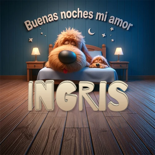 Dos perros de raza de pelaje espeso durmiendo juntos plácidamente en una cama cómoda, sobre ellos la frase 'Buenas noches mi amor' en una pared azul tranquila decorada con estrellas y una pequeña luna, con lámparas laterales cálidas. El nombre está en un prominente texto 3D en el piso de madera frente a la cama. Nombre personalizado: Ingris.