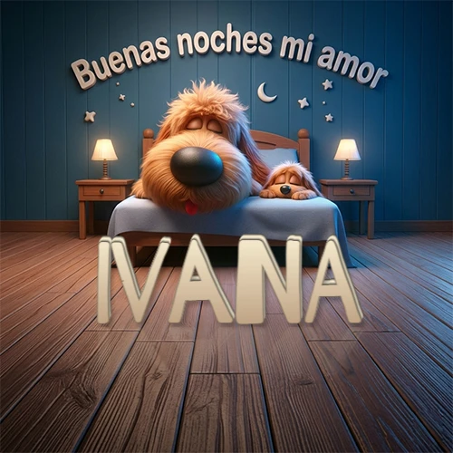 Dos perros de raza de pelaje espeso durmiendo juntos plácidamente en una cama cómoda, sobre ellos la frase 'Buenas noches mi amor' en una pared azul tranquila decorada con estrellas y una pequeña luna, con lámparas laterales cálidas. El nombre está en un prominente texto 3D en el piso de madera frente a la cama. Nombre personalizado: Ivana.