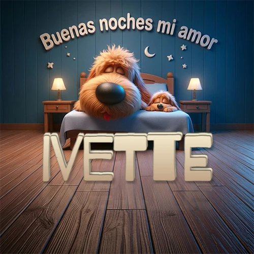 Dos perros de raza de pelaje espeso durmiendo juntos plácidamente en una cama cómoda, sobre ellos la frase 'Buenas noches mi amor' en una pared azul tranquila decorada con estrellas y una pequeña luna, con lámparas laterales cálidas. El nombre está en un prominente texto 3D en el piso de madera frente a la cama. Nombre personalizado: Ivette.
