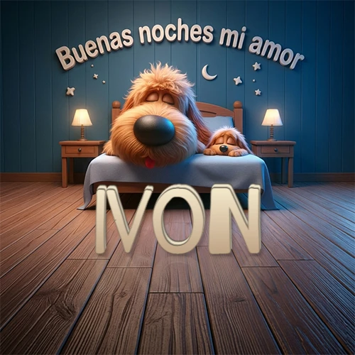 Dos perros de raza de pelaje espeso durmiendo juntos plácidamente en una cama cómoda, sobre ellos la frase 'Buenas noches mi amor' en una pared azul tranquila decorada con estrellas y una pequeña luna, con lámparas laterales cálidas. El nombre está en un prominente texto 3D en el piso de madera frente a la cama. Nombre personalizado: Ivon.