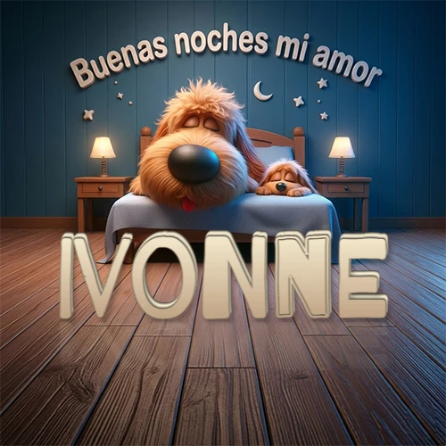 Dos perros de raza de pelaje espeso durmiendo juntos plácidamente en una cama cómoda, sobre ellos la frase 'Buenas noches mi amor' en una pared azul tranquila decorada con estrellas y una pequeña luna, con lámparas laterales cálidas. El nombre está en un prominente texto 3D en el piso de madera frente a la cama. Nombre personalizado: Ivonne.