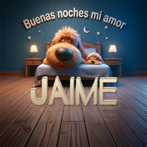Dos perros de raza de pelaje espeso durmiendo juntos plácidamente en una cama cómoda, sobre ellos la frase 'Buenas noches mi amor' en una pared azul tranquila decorada con estrellas y una pequeña luna, con lámparas laterales cálidas. El nombre está en un prominente texto 3D en el piso de madera frente a la cama. Nombre personalizado: Jaime.