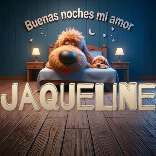 Dos perros de raza de pelaje espeso durmiendo juntos plácidamente en una cama cómoda, sobre ellos la frase 'Buenas noches mi amor' en una pared azul tranquila decorada con estrellas y una pequeña luna, con lámparas laterales cálidas. El nombre está en un prominente texto 3D en el piso de madera frente a la cama. Nombre personalizado: Jaqueline.